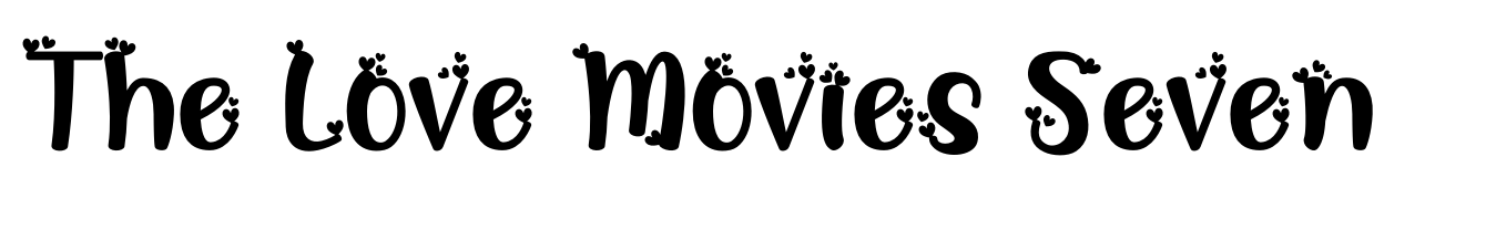 The Love Movies Seven